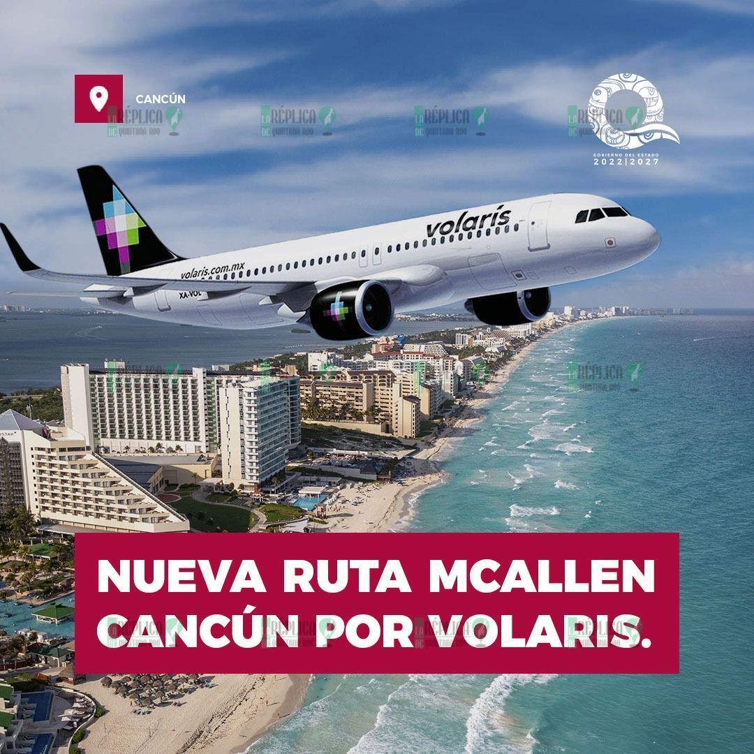 Celebramos la apertura de nueva ruta, ahora Volaris con McAllen - Cancún: Mara Lezama